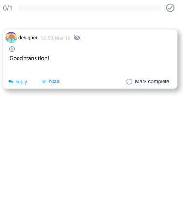 Leave comments and assign tasks